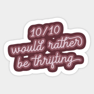 I’d Rather Be Thrifting Sticker